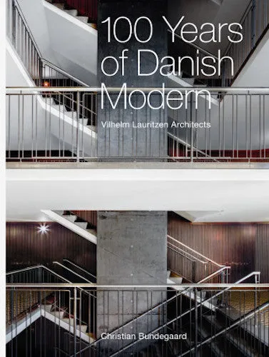 100 Years of Danish Modern: Vilhelm Lauritzen Architects